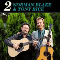 Tony Rice & Norman Blake - Blake & Rice, Vol. 2